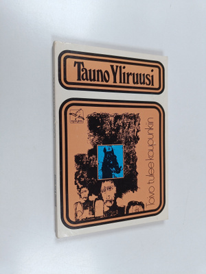 Tauno Yliruusi : Toivo tulee kaupunkiin