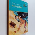 Marja-Leena Tiainen : Maiju ja Bao - pikkukuva 1