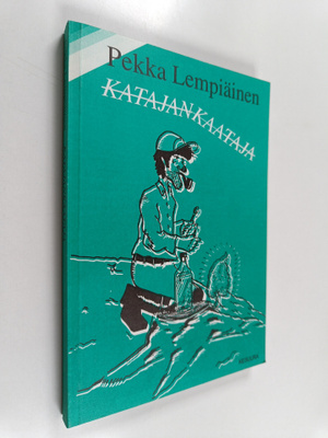 Pekka Lempiäinen : Katajankaataja (signeerattu, tekijän o...