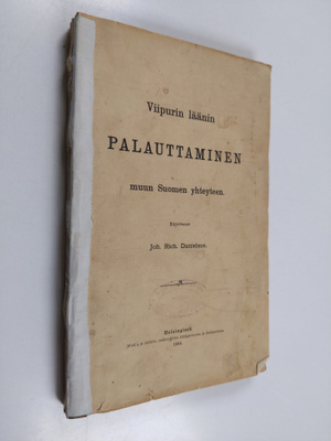 Joh. Rich Danielson : Viipurin läänin palauttaminen muun ...