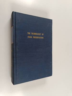 Norman W. Desrosier : The Technology of Food Preservation