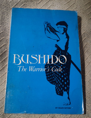Inazo Nitobe : BUSHIDO - The Warriors Code