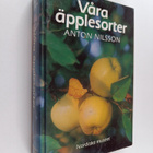 Anton Nilsson : Våra äpplesorter : Deras historia, egensk... - pikkukuva 1
