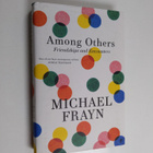 Michael Frayn : Among Others - Friendships and Encounters - pikkukuva 1