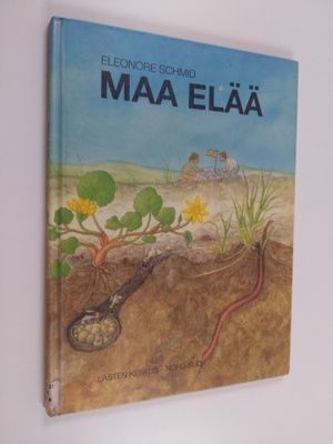 Eleonore Schmid : Maa elää
