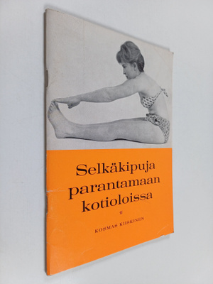 Kosmas Kiiskinen : Selkäkipuja parantamaan kotioloissa