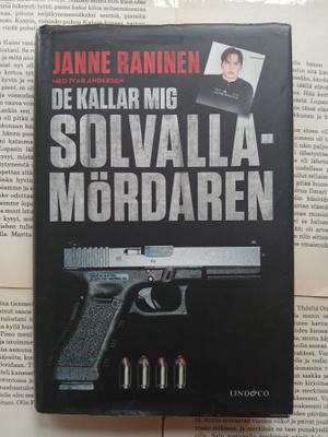Janne Raninen: De kallar mig Solvallamördaren (inbunden)