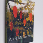 Alice McDermott : Child of My Heart - A Novel - pikkukuva 1