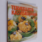 Cathrine Schuck : Terveellistä kasvisruokaa - pikkukuva 1