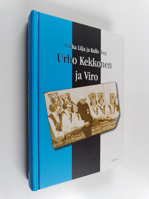 Kulle Raig ym. : Urho Kekkonen ja Viro