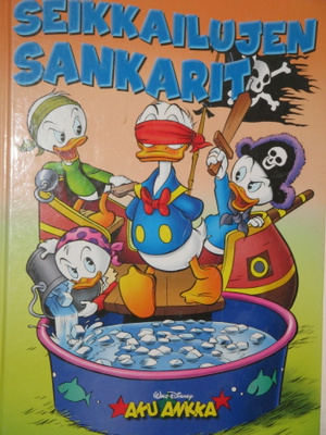 Walt Disney : SEIKKAILUJEN SANKARIT