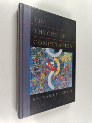 Bernard M. Moret : The theory of computation
