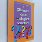 Hannu Juntunen : Oikeuden idean teologiset perusteet : oi... - pikkukuva 1