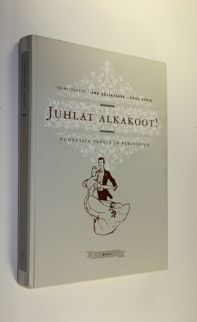 Anu (toim.) Seljavaara : Juhlat alkakoot! : vuotuisia tap...
