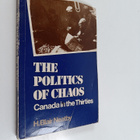 H. Blair Neatby : The Politics of Chaos - Canada in the T... - pikkukuva 1