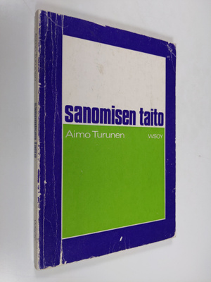 Aimo Turunen : Sanomisen taito