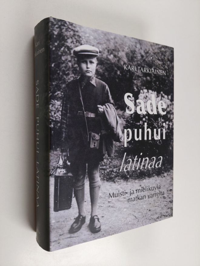 Kari Tarkiainen : Sade puhui latinaa : muisti- ja mieliku...