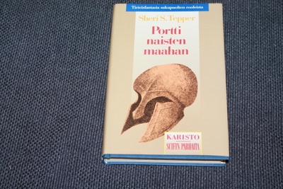 Sheri S. Tepper - Portti naisten maahan (uudenveroinen)