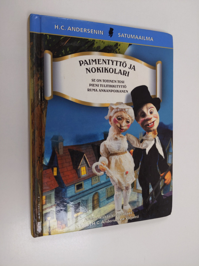 H. C. Andersen : Paimentyttö ja nokikolari ; Se on totine...