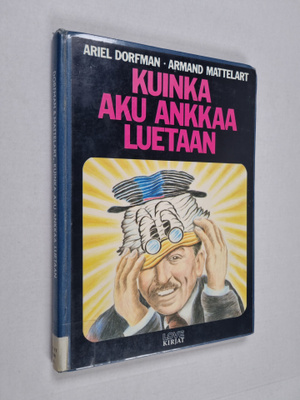 Armand Mattelart ym. : Kuinka Aku Ankkaa luetaan : imperi...
