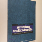 Heikki Jokinen : Mustaa valkoisella : freelance-journalis... - pikkukuva 1