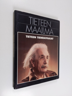 Jack Meadows : Tieteen maailma 16, Tieteen tienraivaajat