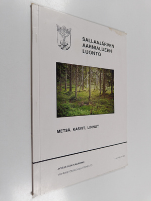 Auvo Hamarus : Sallaajärven aarnialueen luonto : metsä, k...