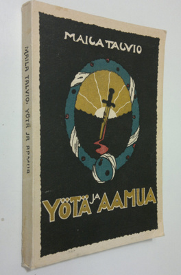 Maila Talvio : Yötä ja aamua : puheita vapautemme huomenh...