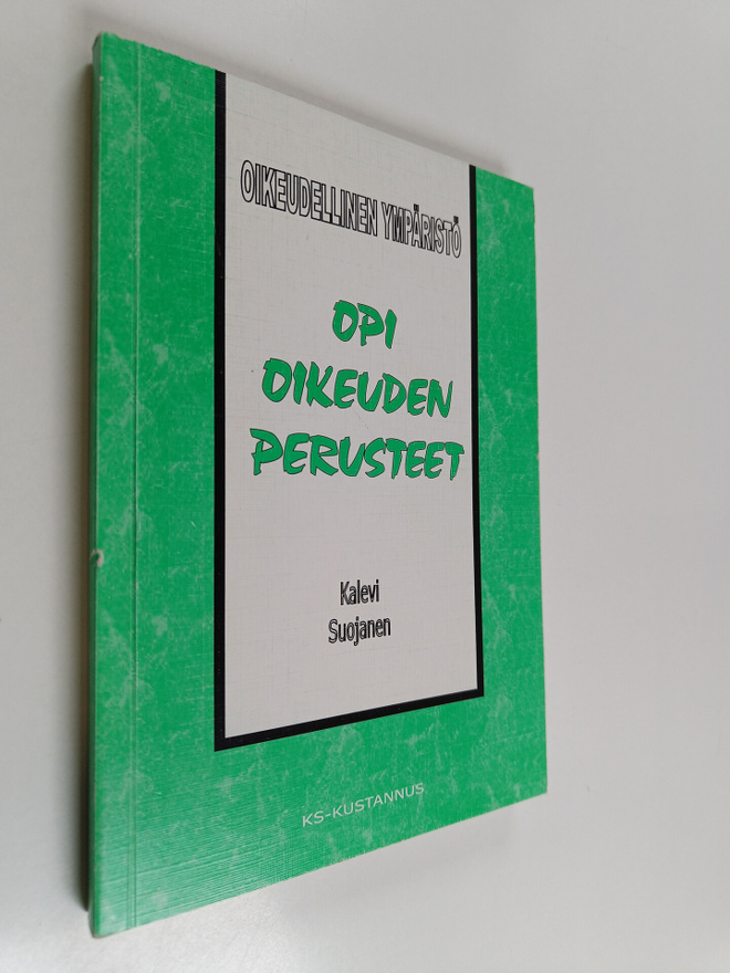 Kalevi Suojanen : Opi oikeuden perusteet