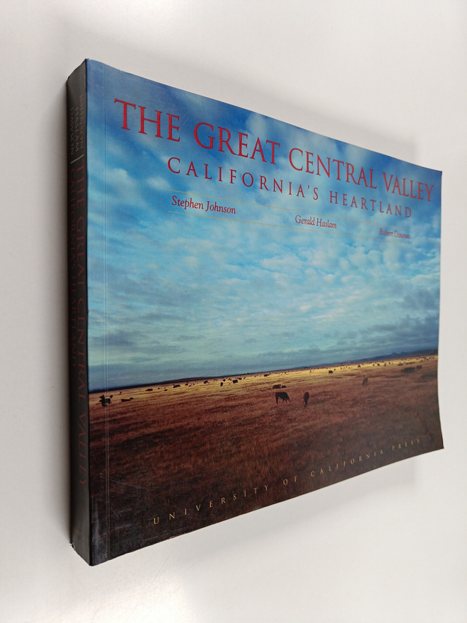 Stephen Johnson : The Great Central Valley : California's...