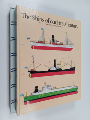 Bengt (toim.) Sjöström : The ships of our first century :...