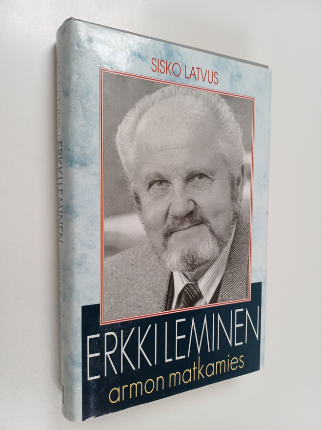 Sisko Latvus : Erkki Leminen : armon matkamies
