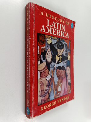George Pendle : A history of Latin America