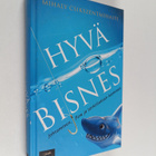 Mihaly Csikszentmihalyi : Hyvä bisnes : johtaminen, flow ... - pikkukuva 1