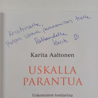 Karita Aaltonen : Uskalla parantua : uskomaton tositarina... - pikkukuva 3