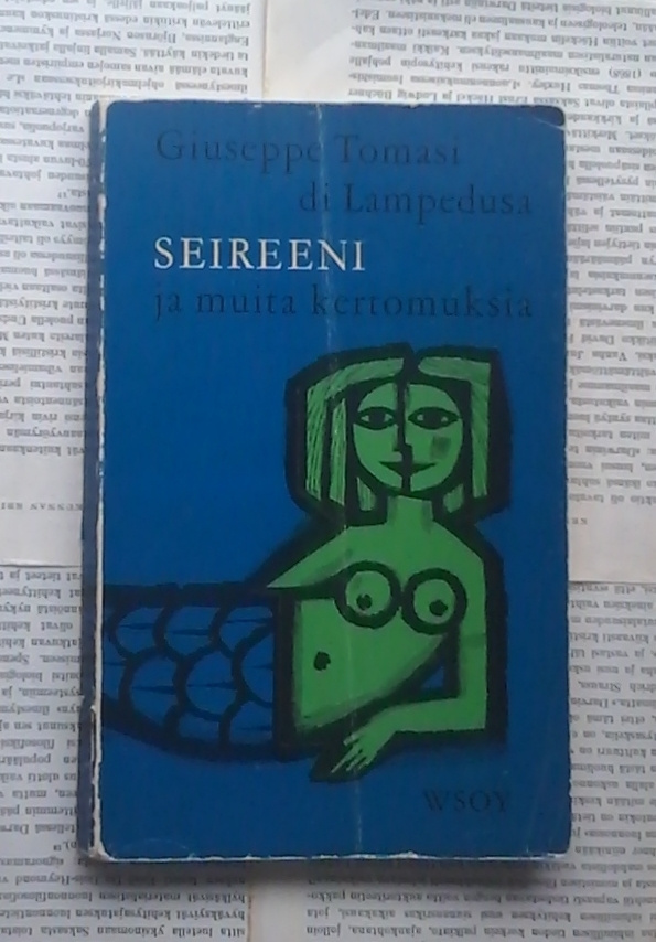 Giuseppe Tomasi di Lampedusa - Seireeni ja muita .. (nid.)