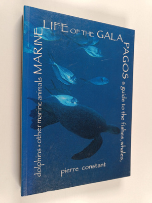 Pierre Robert Constant : Marine Life of the Galapagos : A...