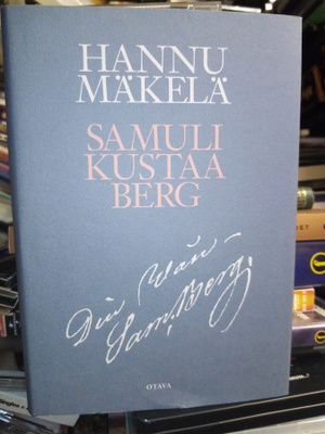 Hannu Mäkelä : Samuli Kustaa Berg ( SIS POSTIKULU)