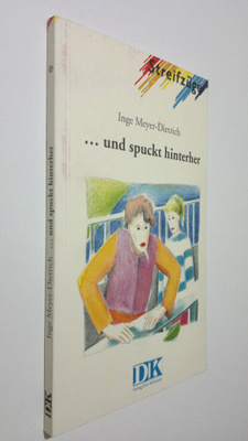Inge Meyer-Dietrich : Und spuckt hinterher