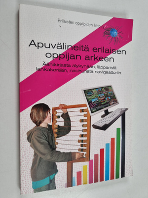 Apuvälineitä erilaisen oppijan arkeen : äänikirjasta älyk...