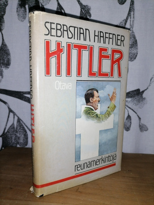 Hitler - Reunamerkintöjä - Sebastian Haffner 1.p.1982