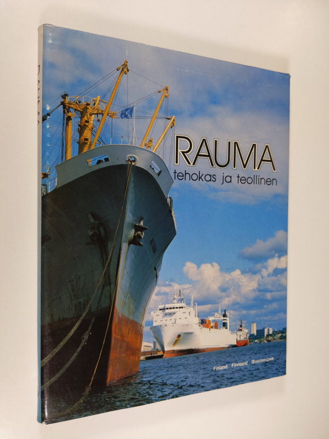 Pentti M. Valmunen : Rauma : tehokas ja teollinen