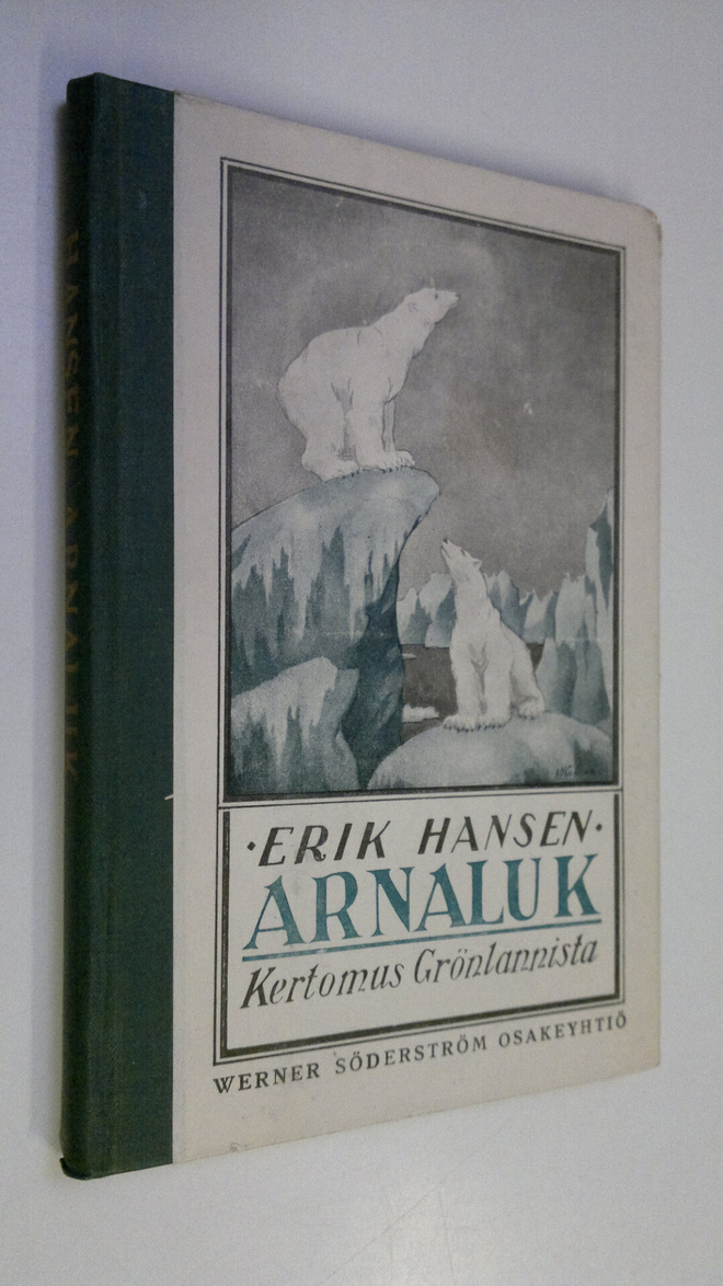 Erik Hansen : Arnaluk : kertomus Grönlannista