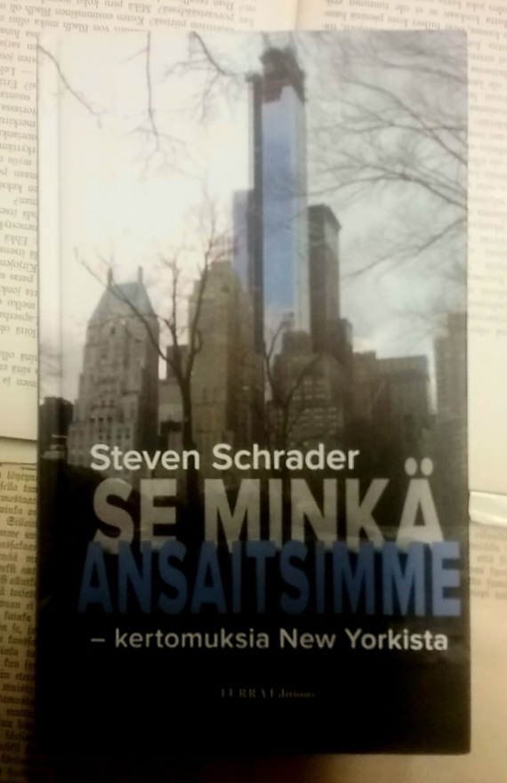 Steven Schrader - Se minkä ansaitsimme: kertomuksia.. (sid.)
