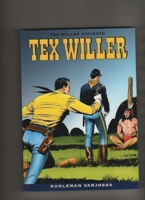 Tex Willer kirjasto 10, Kuoleman varjossa, Egmont 2011, K4