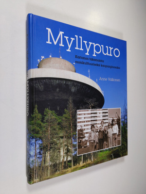 Anne Valkonen : Myllypuro : kartanon takamaista monikultt...