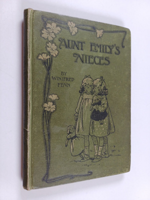 Winifred Fenn : Aunt Emily's Nieces