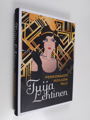 Tuija Lehtinen : Pensionaatti Huojuva talo