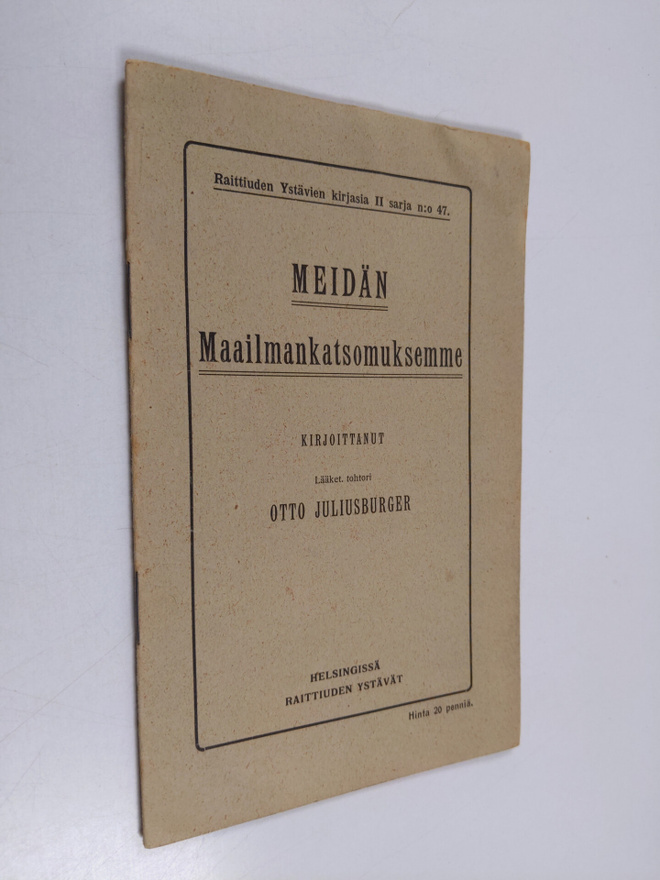 Otto Juliusburger : Meidän maailmankatsomuksemme