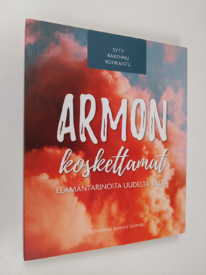 Armon koskettamat : elämäntarinoita Uudelta Tieltä